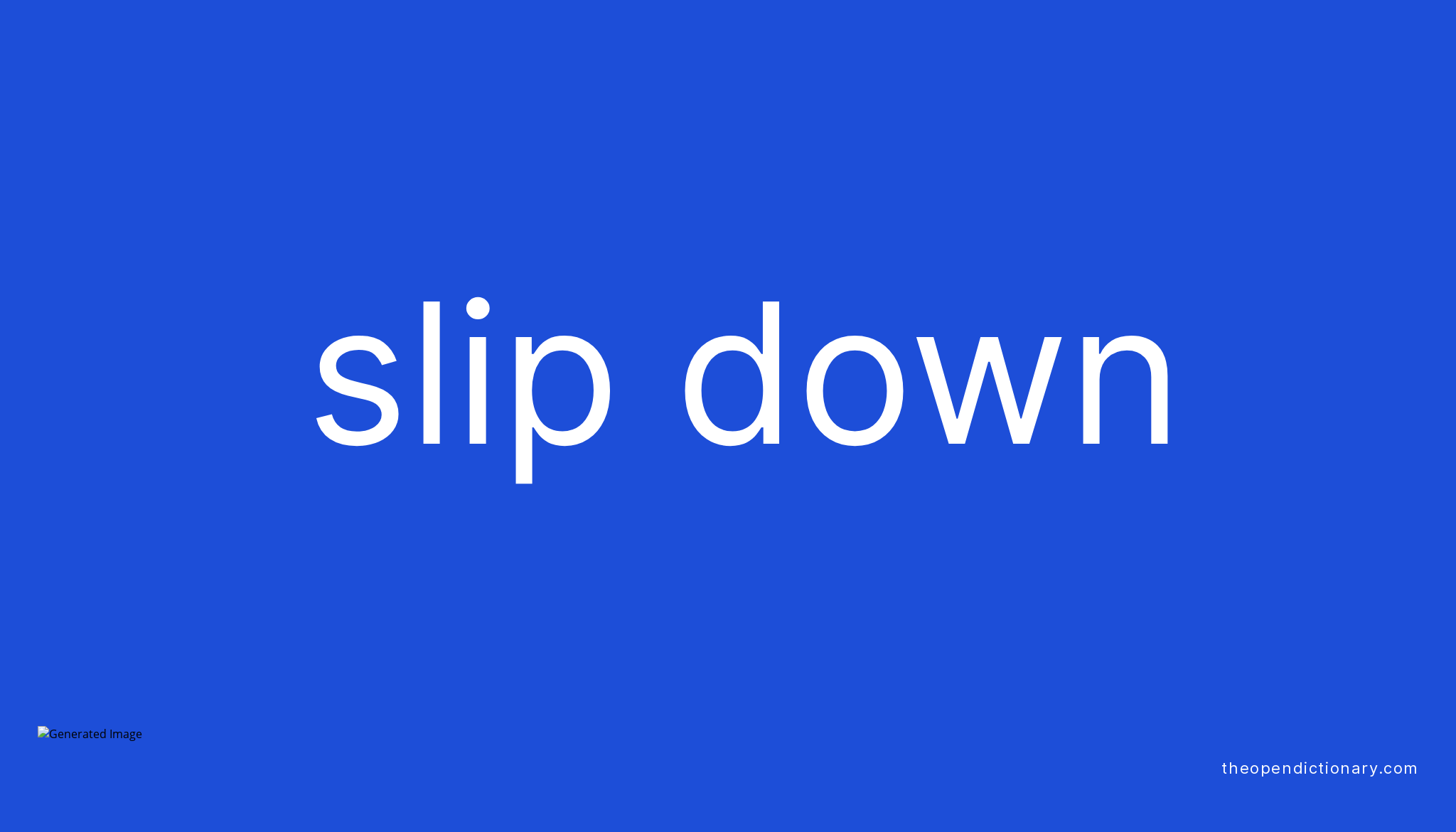 slip-down-phrasal-verb-slip-down-definition-meaning-and-example